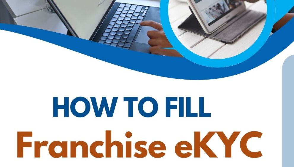 How to Fill Franchise eKYC Form